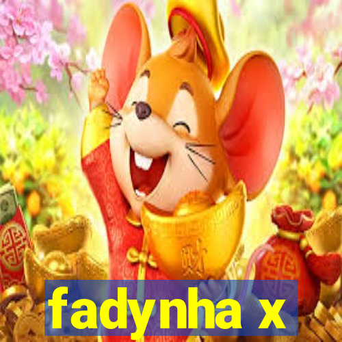 fadynha x